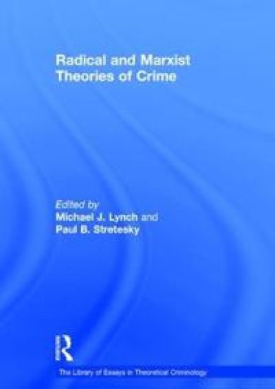 Radical and Marxist Theories of Crime