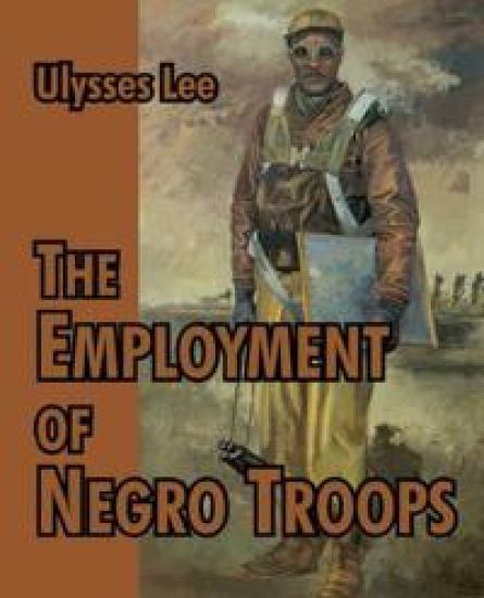 The Employment of Negro Troops