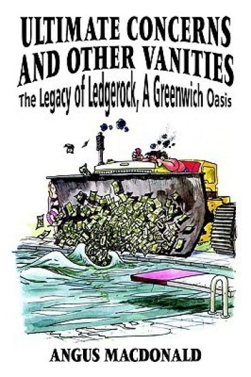 Ultimate Concerns and Other Vanities: the Legacy of Ledgerock, A Greenwich Oasis