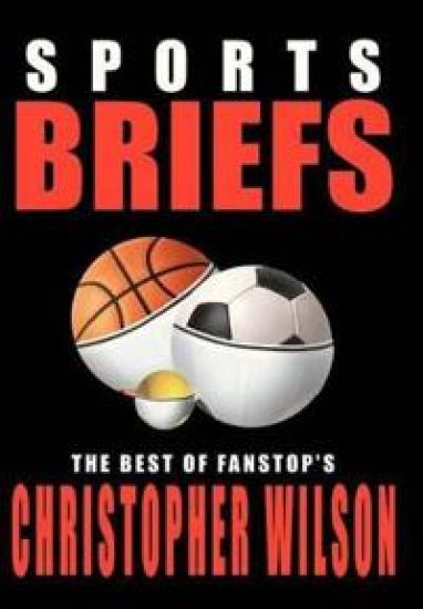 Sports Briefs: the Best of Fanstop's Christopher Wilson