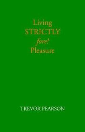 Living Strictly Fore! Pleasure