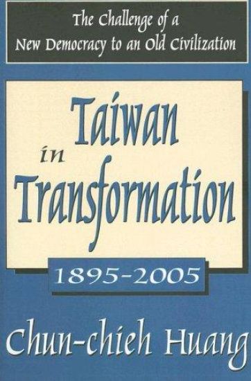 Taiwan in Transformation 1895-2005