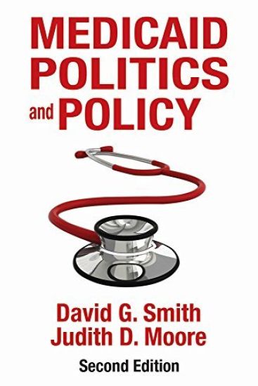 Medicaid Politics and Policy – David G. Smith, kirjan kansikuva
