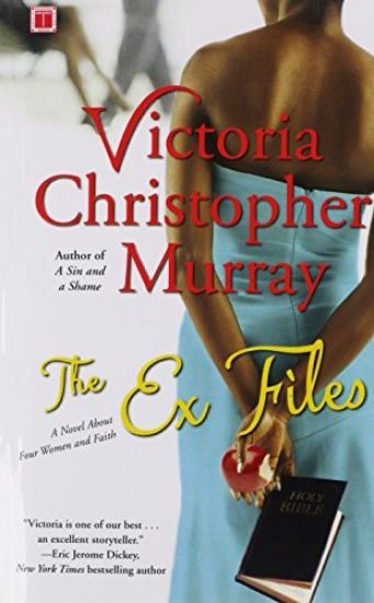 The Ex Files: A Novel about Four Women and Faith