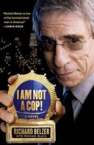 I Am Not A Cop!: A Novel