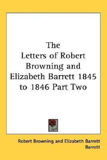 The Letters of Robert Browning And Elizabeth Barrett 1845 to 1846 – Robert Browning, kirjan kansikuva