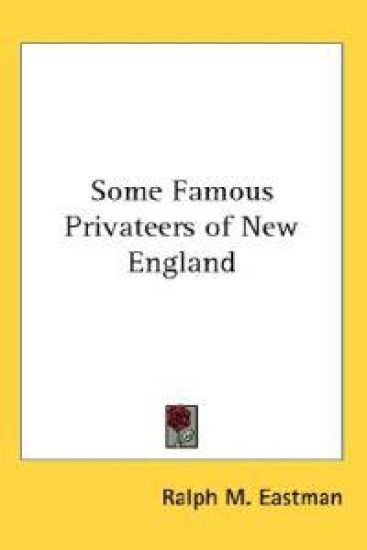 Some Famous Privateers of New England