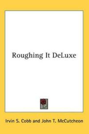 Roughing It DeLuxe