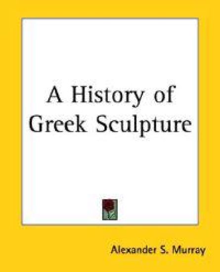 A History Of Greek Sculpture