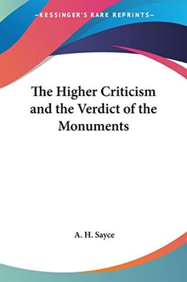 Higher Criticism and the Verdict of the Monuments