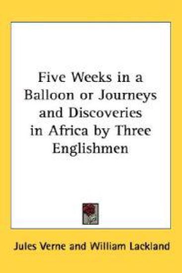 Five Weeks in a Balloon or Journeys and Discoveries in Africa by Three Englishmen – Jules Verne, kirjan kansikuva