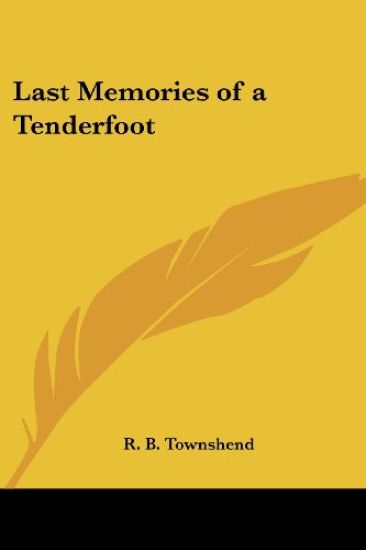 Last Memories of a Tenderfoot