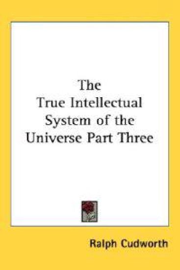 The True Intellectual System of the Universe