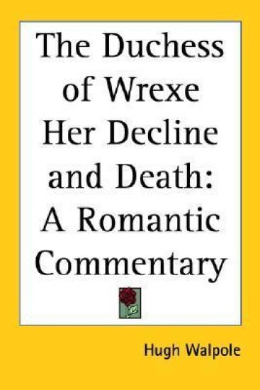 Duchess of Wrexe Her Decline and Death