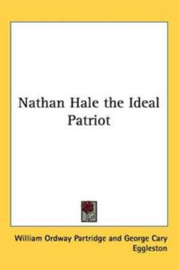 Nathan Hale the Ideal Patriot