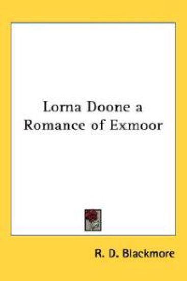 Lorna Doone a Romance of Exmoor