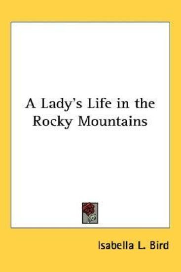 Lady's Life in the Rocky Mountains