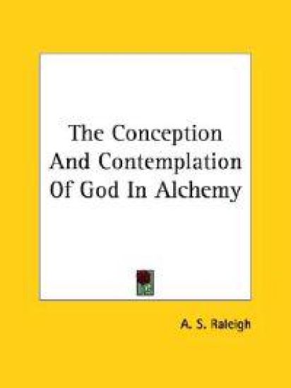 The Conception and Contemplation of God in Alchemy