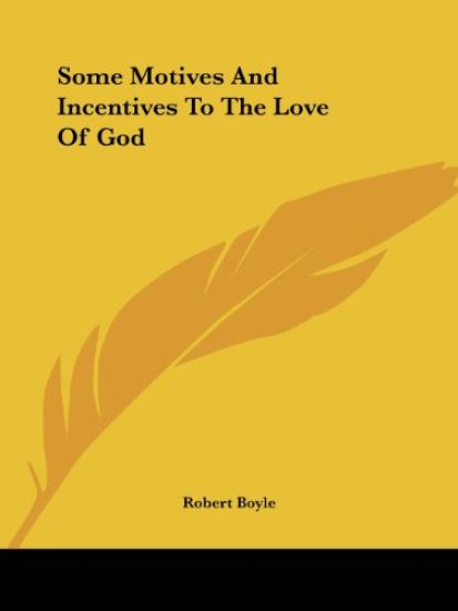 Some Motives and Incentives to the Love of God