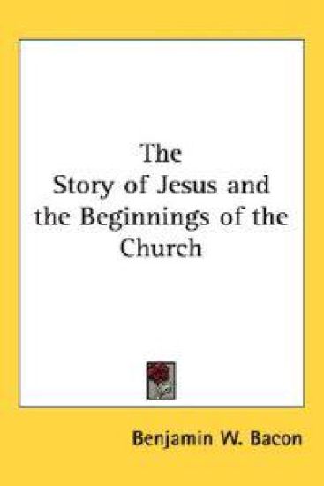 The Story of Jesus and the Beginnings of the Church