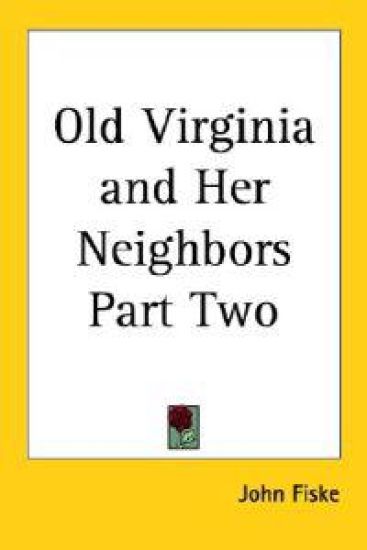Old Virginia and Her Neighbors Part Two