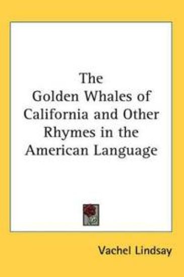 Golden Whales of California and Other Rhymes in the American Language