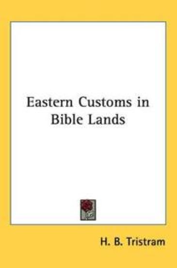 Eastern Customs in Bible Lands