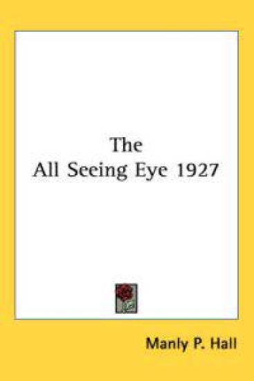 The All Seeing Eye 1927 – Manly Palmer Hall, kirjan kansikuva