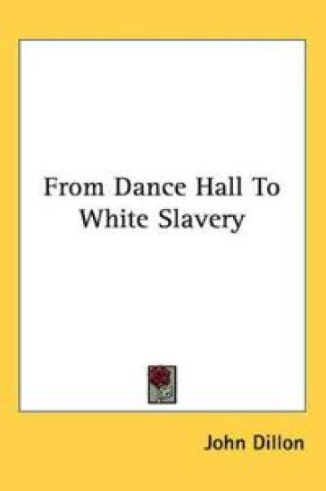 From Dance Hall To White Slavery