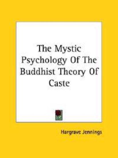 The Mystic Psychology of the Buddhist Theory of Caste