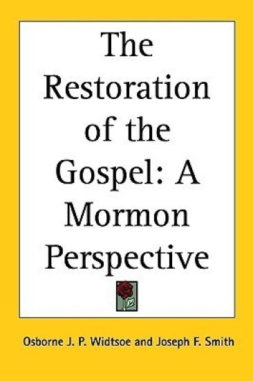 The Restoration Of The Gospel