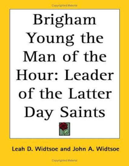 Brigham Young the Man of the Hour