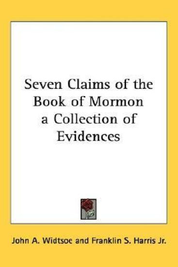 Seven Claims of the Book of Mormon a Collection of Evidences