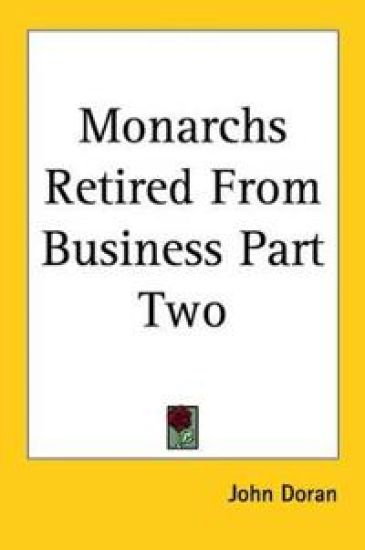 Monarchs Retired From Business Part Two