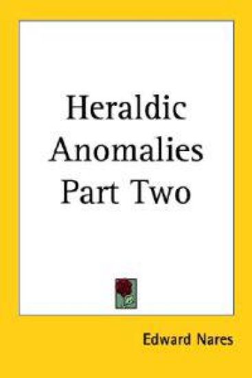 Heraldic Anomalies Part Two