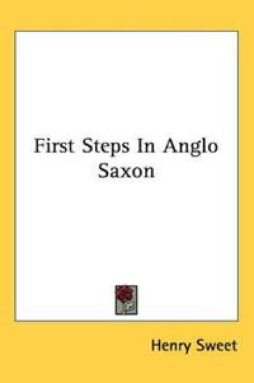 First Steps in Anglo Saxon