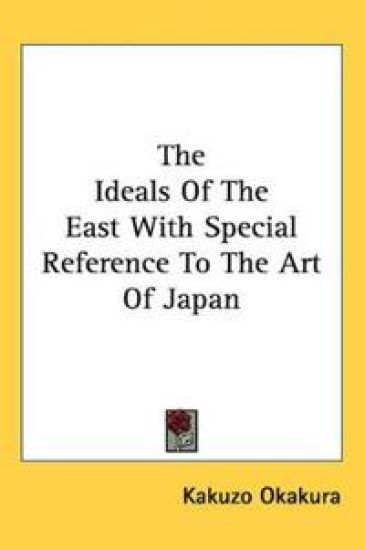 Ideals Of The East With Special Reference To The Art Of Japan