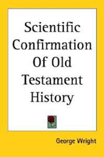 Scientific Confirmation Of Old Testament History