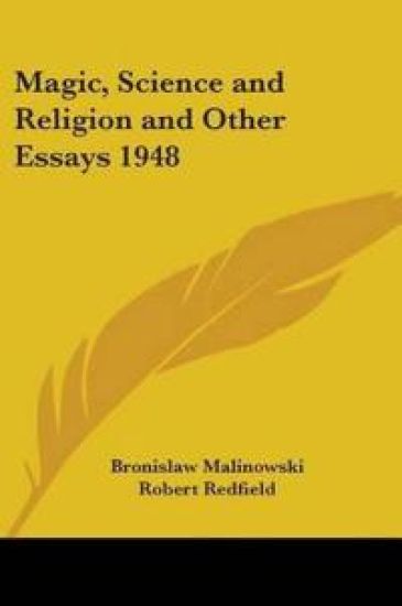 Magic, Science And Religion And Other Essays 1948
