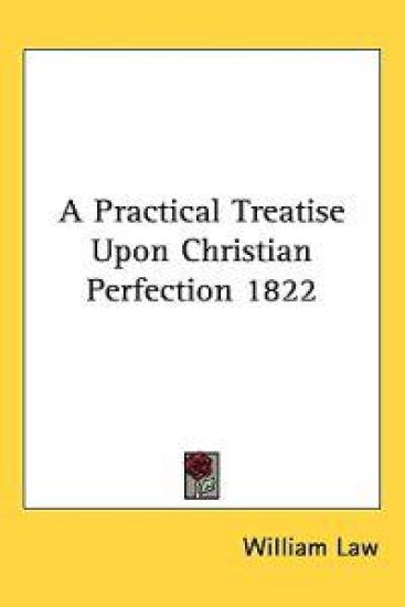 Practical Treatise Upon Christian Perfection 1822