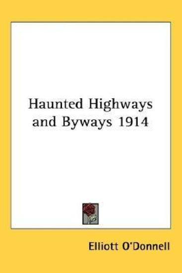 Haunted Highways And Byways 1914