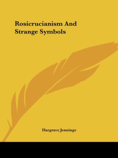 Rosicrucianism and Strange Symbols