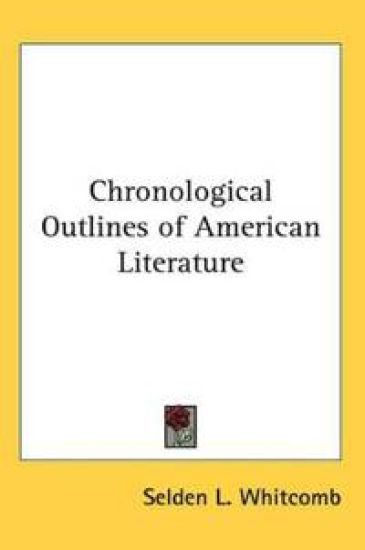 Chronological Outlines of American Literature
