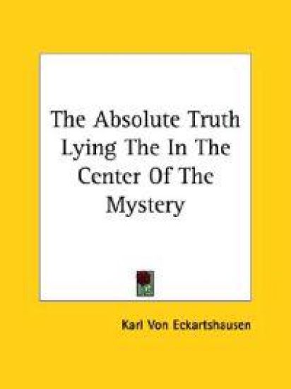 The Absolute Truth Lying the in the Center of the Mystery