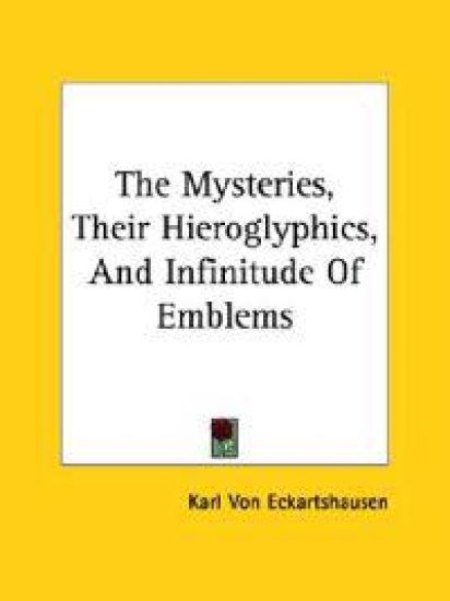 The Mysteries, Their Hieroglyphics, and Infinitude of Emblems