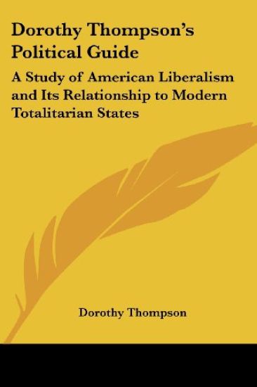 Dorothy Thompson's Political Guide