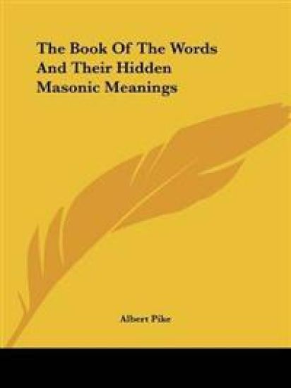 Book Of The Words And Their Hidden Masonic Meanings – Albert Pike, kirjan kansikuva