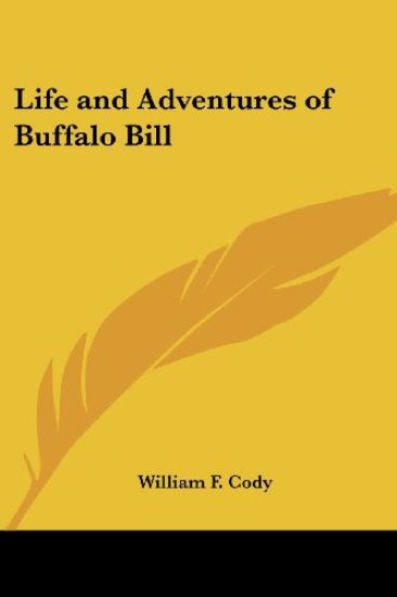 Life And Adventures of Buffalo Bill