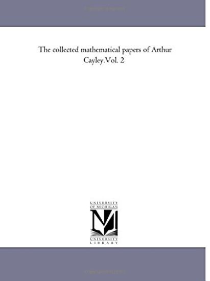 The Collected Mathematical Papers of Arthur Cayley.Vol. 2