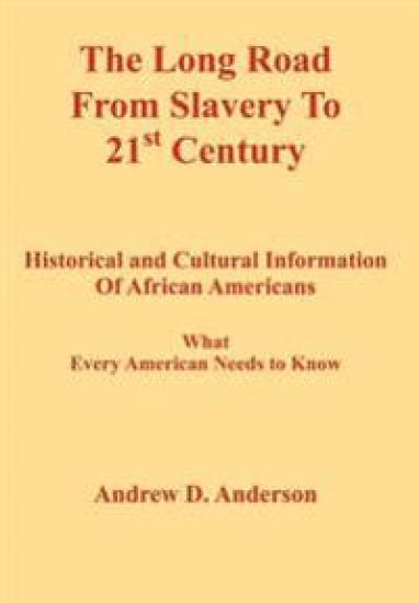 The Long Road From Slavery To 21st Century